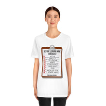 Load image into Gallery viewer, Before Leaving Home Checklist Unisex Tee