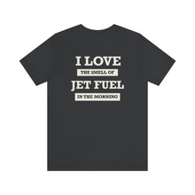 Load image into Gallery viewer, Jet Fuel Unisex Tee