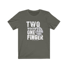 Load image into Gallery viewer, Two Words One Finger Unisex Tee
