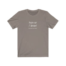 Load image into Gallery viewer, Honor Definition Unisex Tee