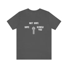 Load image into Gallery viewer, Not Safe Unisex Tee