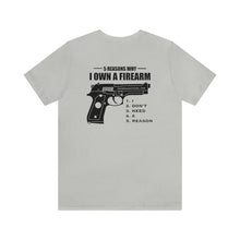 Load image into Gallery viewer, 5 Reasons Why I Own A Firearm Unisex Tee