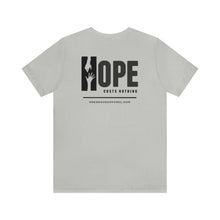 Load image into Gallery viewer, HOPE Costs Nothing Unisex Tee