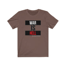 Load image into Gallery viewer, War Is Hell Unisex Tee