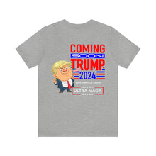 Load image into Gallery viewer, Coming Soon Trump 2024 Unisex Tee