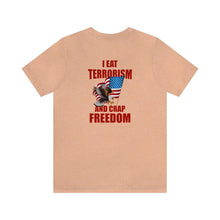 Load image into Gallery viewer, I Eat Terrorism Unisex Tee