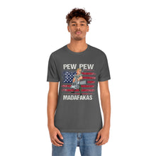 Load image into Gallery viewer, Pew Pew Madafakas Unisex Tee
