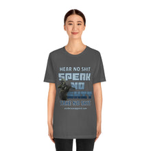 Load image into Gallery viewer, Hear No Shit, Take No Shit, Speak No Shit Unisex Tee