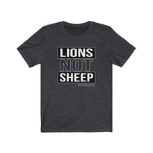 Load image into Gallery viewer, Lions Not Sheep Unisex Tee