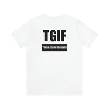 Load image into Gallery viewer, TGIF Unisex Tee