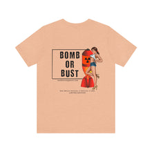 Load image into Gallery viewer, Bomb or Bust Nose Art Unisex Tee