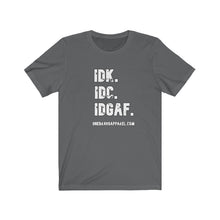 Load image into Gallery viewer, I Don't Unisex Tee