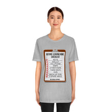 Load image into Gallery viewer, Before Leaving Home Checklist Unisex Tee