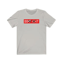 Load image into Gallery viewer, Don't Quit Do It Unisex Tee