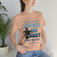Load image into Gallery viewer, Hear No Shit, Take No Shit, Speak No Shit Unisex Tee