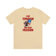 Load image into Gallery viewer, I Eat Terrorism Unisex Tee