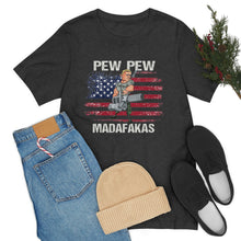 Load image into Gallery viewer, Pew Pew Madafakas Unisex Tee