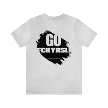Load image into Gallery viewer, Go FCKYRSLF Unisex Tee