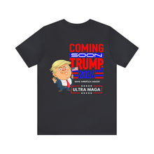 Load image into Gallery viewer, Coming Soon Trump 2024 Unisex Tee