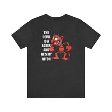 Load image into Gallery viewer, The Devil Is A Loser Unisex Tee