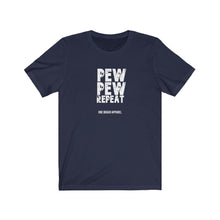 Load image into Gallery viewer, Pew Pew Repeat Unisex Tee