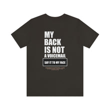Load image into Gallery viewer, My Back Is Not A Voicemail Unisex Tee