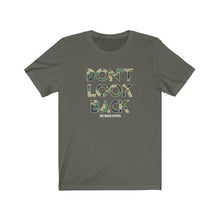Load image into Gallery viewer, Don't Look Back Unisex Tee