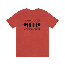 Load image into Gallery viewer, Jeep- Always Under Construction Unisex Tee