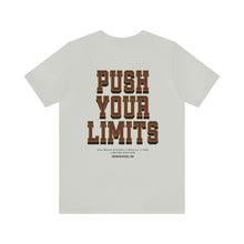 Load image into Gallery viewer, Push Your Limits Unisex Tee