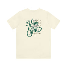 Load image into Gallery viewer, Do No Harm But Take No Shit Unisex Tee