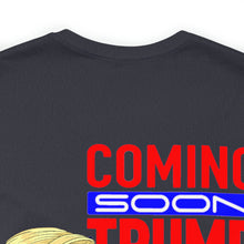 Load image into Gallery viewer, Coming Soon Trump 2024 Unisex Tee