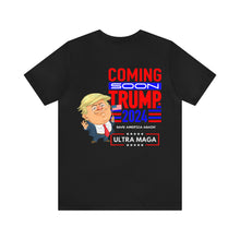 Load image into Gallery viewer, Coming Soon Trump 2024 Unisex Tee