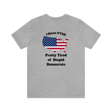 Load image into Gallery viewer, I Have PTSD Unisex Tee