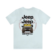 Load image into Gallery viewer, Jeep- Born In The U.S.A. Unisex Tee