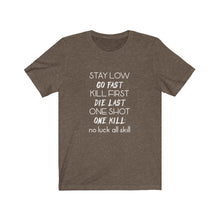 Load image into Gallery viewer, Stay Low Unisex Tee