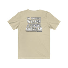 Load image into Gallery viewer, Strongest Weapon Unisex Tee