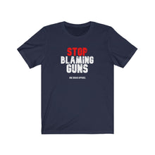 Load image into Gallery viewer, Stop Blaming Guns Unisex Tee