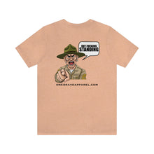 Load image into Gallery viewer, Out Fucking Standing Drill Instructor Unisex Tee