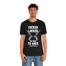 Load image into Gallery viewer, Cocked Locked And Ready To Rock Unisex Tee