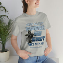 Load image into Gallery viewer, Hear No Shit, Take No Shit, Speak No Shit Unisex Tee