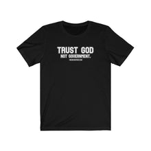 Load image into Gallery viewer, TRUST GOD. Not Government Unisex Tee