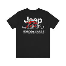 Load image into Gallery viewer, Jeep- Nobody Cares Unisex Jersey Tee