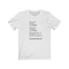 Load image into Gallery viewer, I Don't Unisex Tee