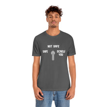 Load image into Gallery viewer, Not Safe Unisex Tee