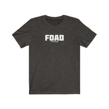 Load image into Gallery viewer, FOAD Acronym Unisex Tee