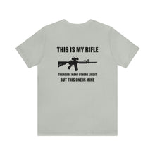 Load image into Gallery viewer, This Is My Rifle Unisex Tee