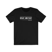 Load image into Gallery viewer, Spray and Pray Unisex Tee