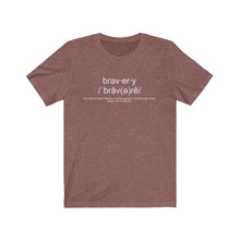 Load image into Gallery viewer, Bravery Definition Unisex Tee