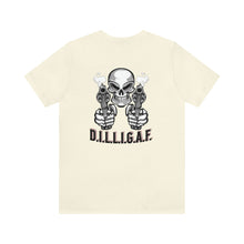 Load image into Gallery viewer, D.I.L.L.I.G.A.F. Unisex Tee