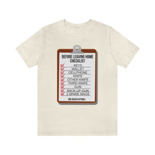 Load image into Gallery viewer, Before Leaving Home Checklist Unisex Tee